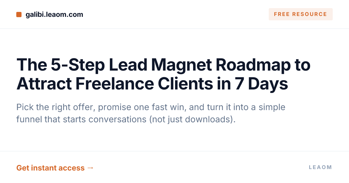 The 5-Step Lead Magnet Roadmap to Attract Freelance Clients in 7 Days