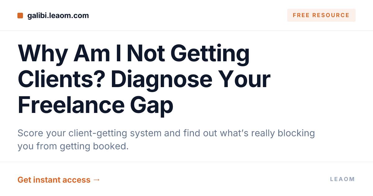 Why Am I Not Getting Clients? Diagnose Your Freelance Gap