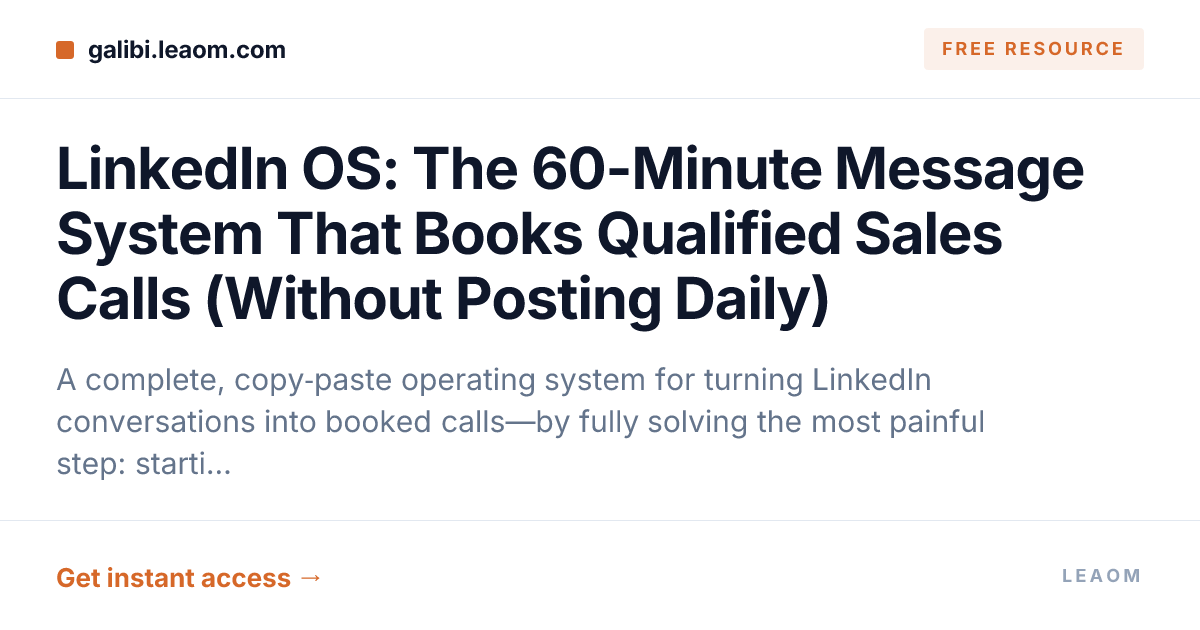 LinkedIn OS: The 60-Minute Message System That Books Qualified Sales Calls (Without Posting Daily)