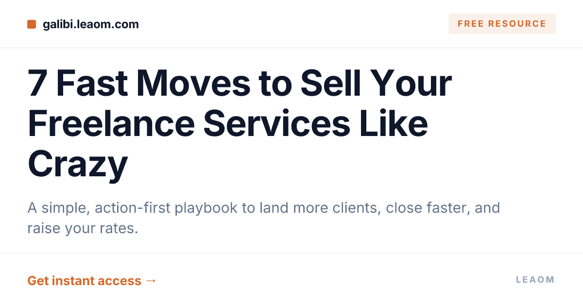 7 Fast Moves to Sell Your Freelance Services Like Crazy